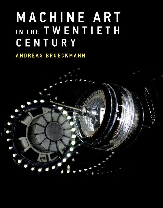 Front cover_Machine Art In The Twentieth Century