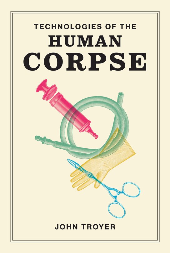 Couverture_Technologies Of The Human Corpse