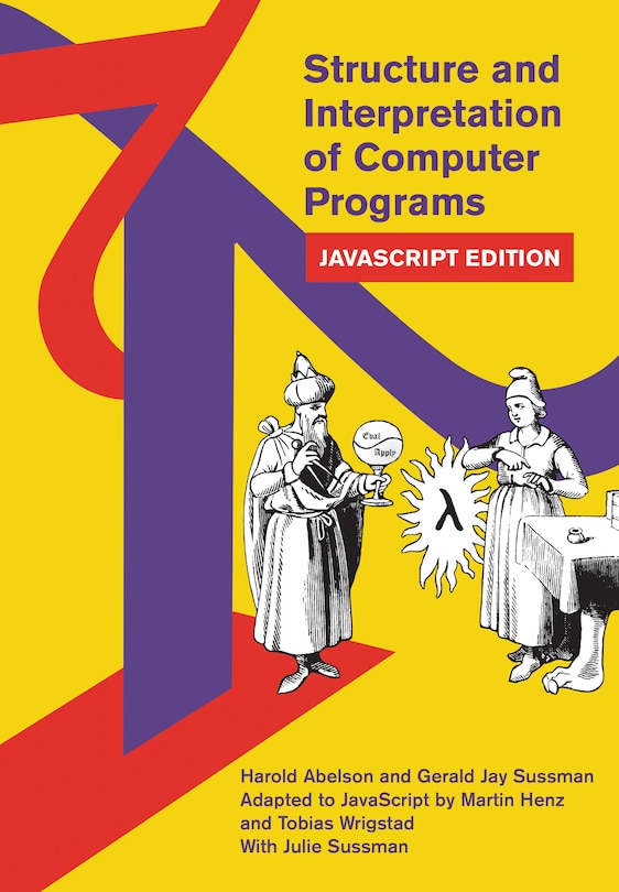 Structure And Interpretation Of Computer Programs: Javascript Edition