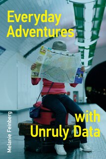Front cover_Everyday Adventures With Unruly Data