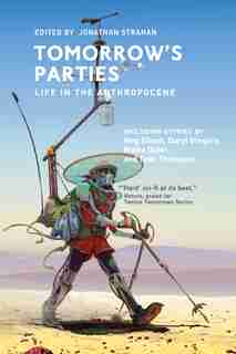 Tomorrow's Parties: Life In The Anthropocene by Jonathan Strahan