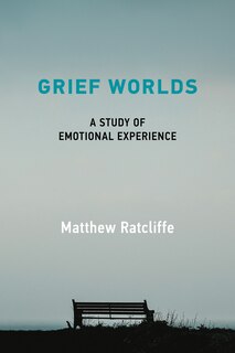 Grief Worlds: A Study Of Emotional Experience