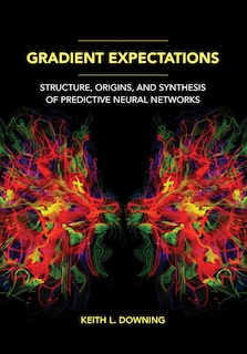 Gradient Expectations: Structure, Origins, and Synthesis of Predictive Neural Networks