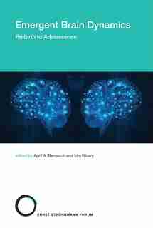 Emergent Brain Dynamics: Prebirth To Adolescence by April A. Benasich
