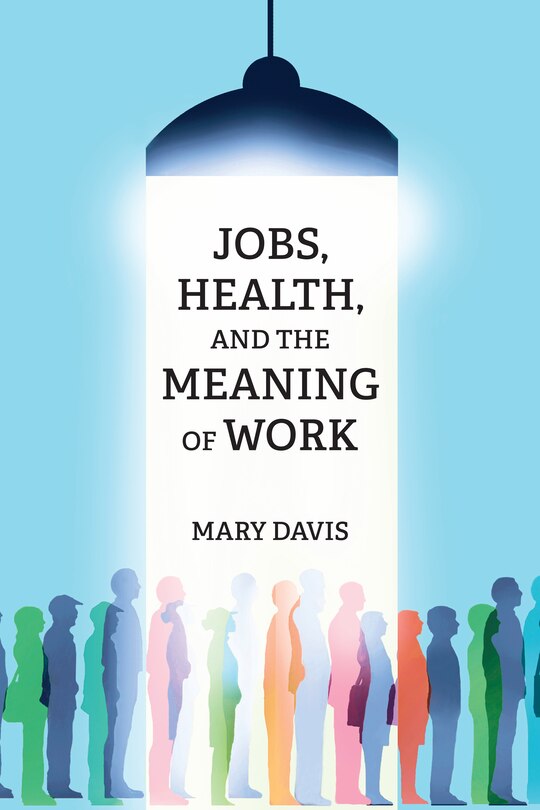 Front cover_Jobs, Health, and the Meaning of Work