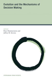 Front cover_Evolution and the Mechanisms of Decision Making