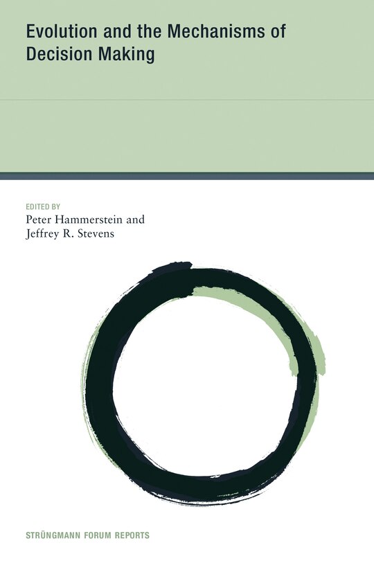 Front cover_Evolution and the Mechanisms of Decision Making