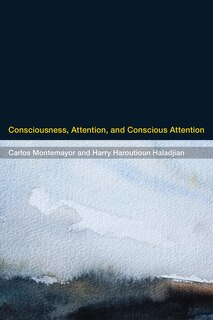 Front cover_Consciousness, Attention, and Conscious Attention