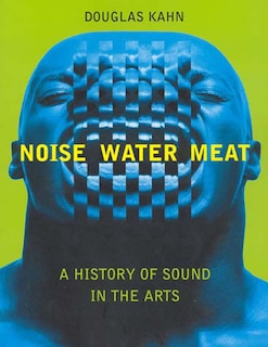 Front cover_Noise, Water, Meat