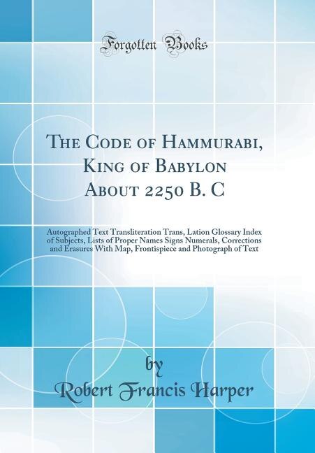 Couverture_The Code of Hammurabi, King of Babylon About 2250 B. C