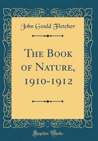 Front cover_The Book of Nature, 1910-1912 (Classic Reprint)