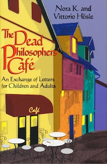 Front cover_Dead Philosophers' Cafe, The