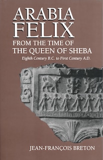 Couverture_Arabia Felix From The Time Of The Queen Of Sheba