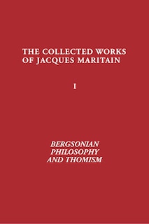 Front cover_Bergsonian Philosophy And Thomism