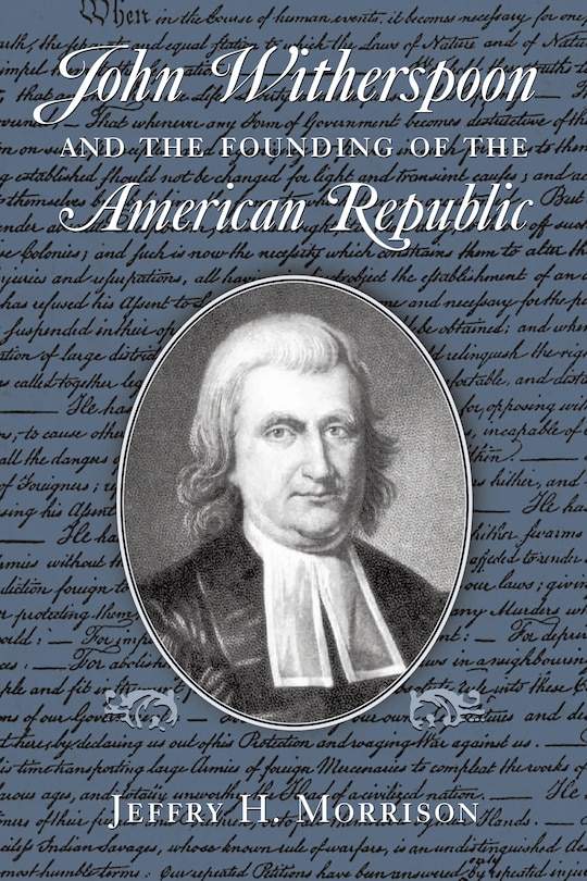 Couverture_John Witherspoon And The Founding Of The American Republic