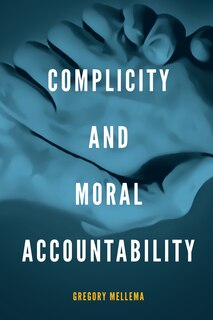 Front cover_Complicity And Moral Accountability