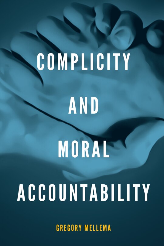 Front cover_Complicity And Moral Accountability