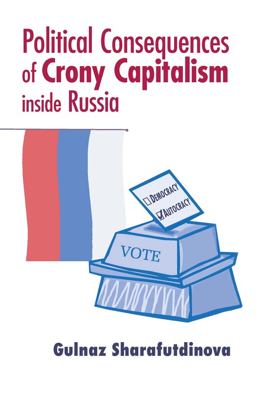 Couverture_Political Consequences Of Crony Capitalism Inside Russia