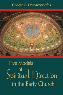 Front cover_Five Models of Spiritual Direction in the Early Church