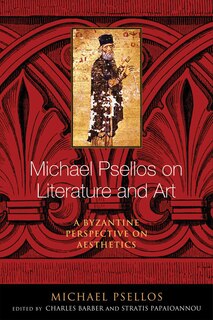 Couverture_Michael Psellos On Literature And Art
