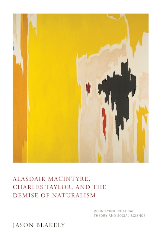 Front cover_Alasdair Macintyre, Charles Taylor, And The Demise Of Naturalism