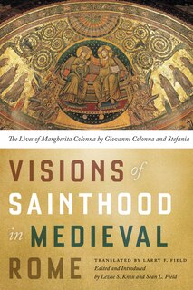 Front cover_Visions Of Sainthood In Medieval Rome