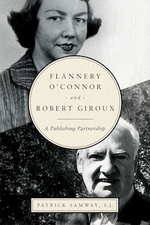 Front cover_Flannery O'Connor and Robert Giroux