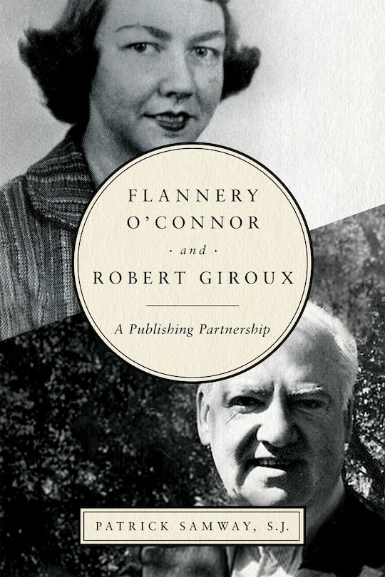 Front cover_Flannery O'Connor and Robert Giroux