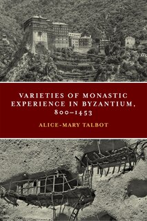 Couverture_Varieties of Monastic Experience in Byzantium, 800-1453
