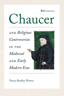 Couverture_Chaucer and Religious Controversies in the Medieval and Early Modern Eras