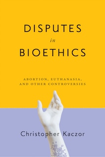 Front cover_Disputes In Bioethics
