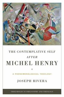 Front cover_Contemplative Self after Michel Henry, The