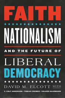 Couverture_Faith, Nationalism, and the Future of Liberal Democracy