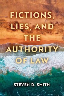 Couverture_Fictions, Lies, and the Authority of Law