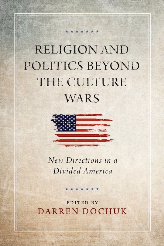 Couverture_Religion And Politics Beyond The Culture Wars