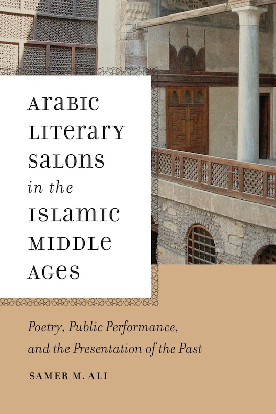 Front cover_Arabic Literary Salons in the Islamic Middle Ages
