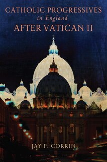 Couverture_Catholic Progressives in England after Vatican II
