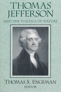 Front cover_Thomas Jefferson and the Politics of Nature