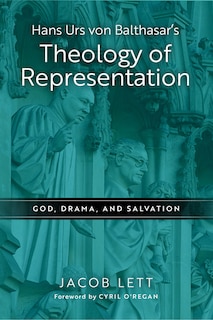 Front cover_Hans Urs von Balthasar's Theology of Representation
