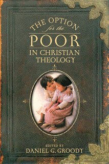 Front cover_The Option for the Poor in Christian Theology