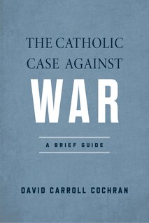 Couverture_The Catholic Case against War