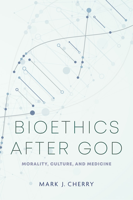 Couverture_Bioethics after God