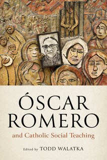 Front cover_�scar Romero and Catholic Social Teaching