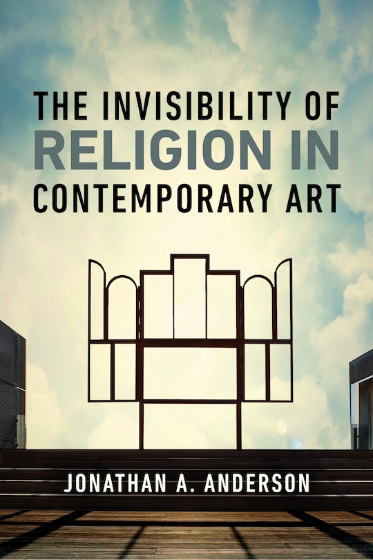 Front cover_The Invisibility of Religion in Contemporary Art