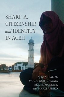 Couverture_Shari´a, Citizenship, and Identity in Aceh