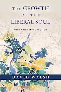 Front cover_The Growth of the Liberal Soul