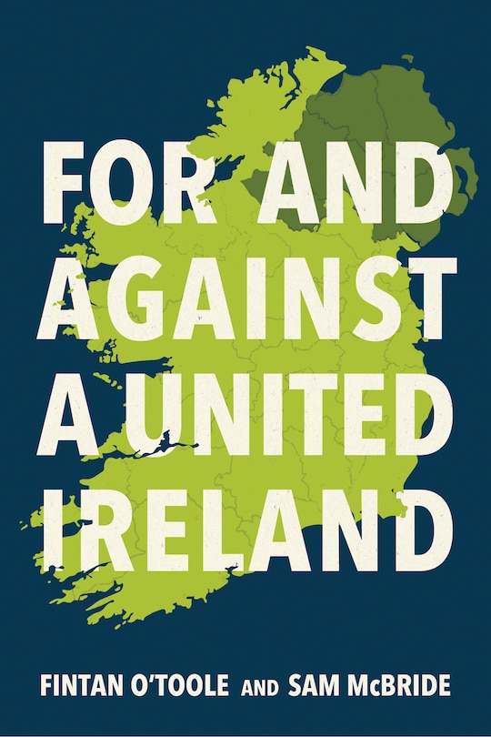 Front cover_For and Against a United Ireland