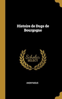 Couverture_Histoire de Dugs de Bourgogne