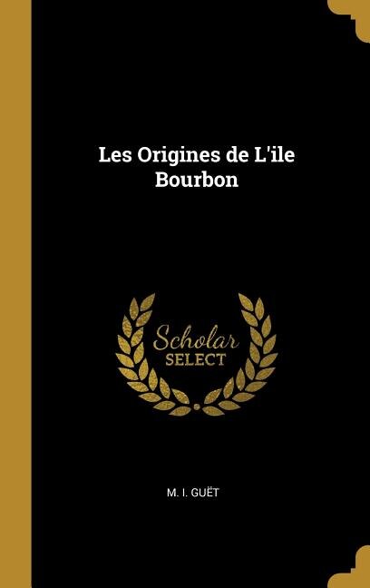 Front cover_Les Origines de L'ile Bourbon