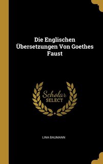 Front cover_Die Englischen Übersetzungen Von Goethes Faust
